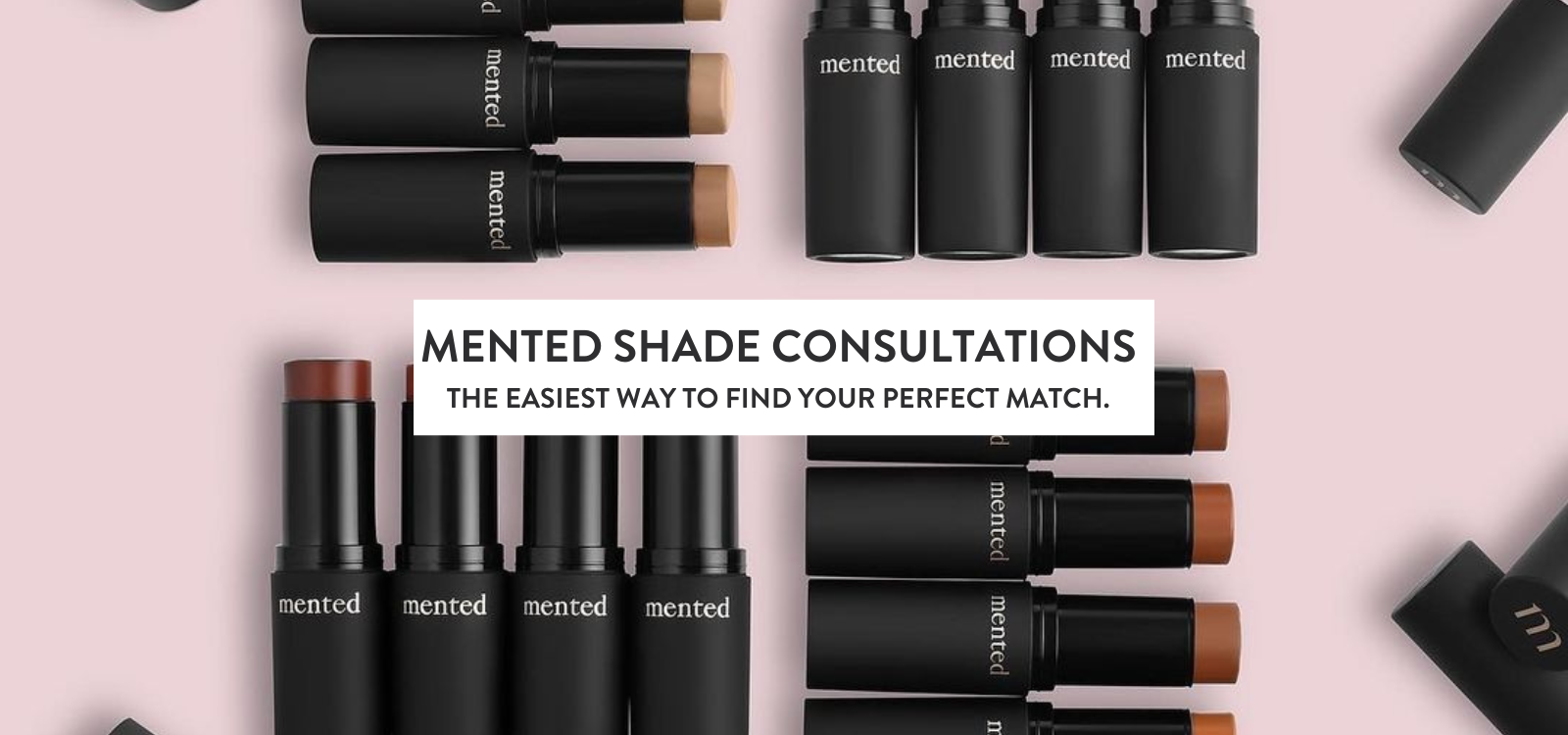 Mented Shade Consultations: The easiest way to find your perfect match.