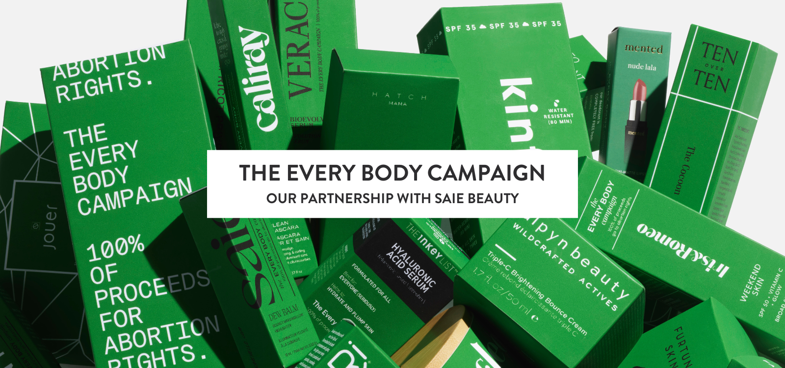 The Every Body Campaign: Our Partnership With Saie Beauty