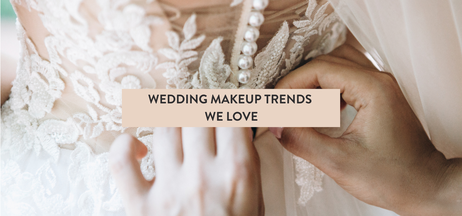 Wedding Makeup Trends We Love