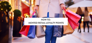 How To: Mented Retail Loyalty Points