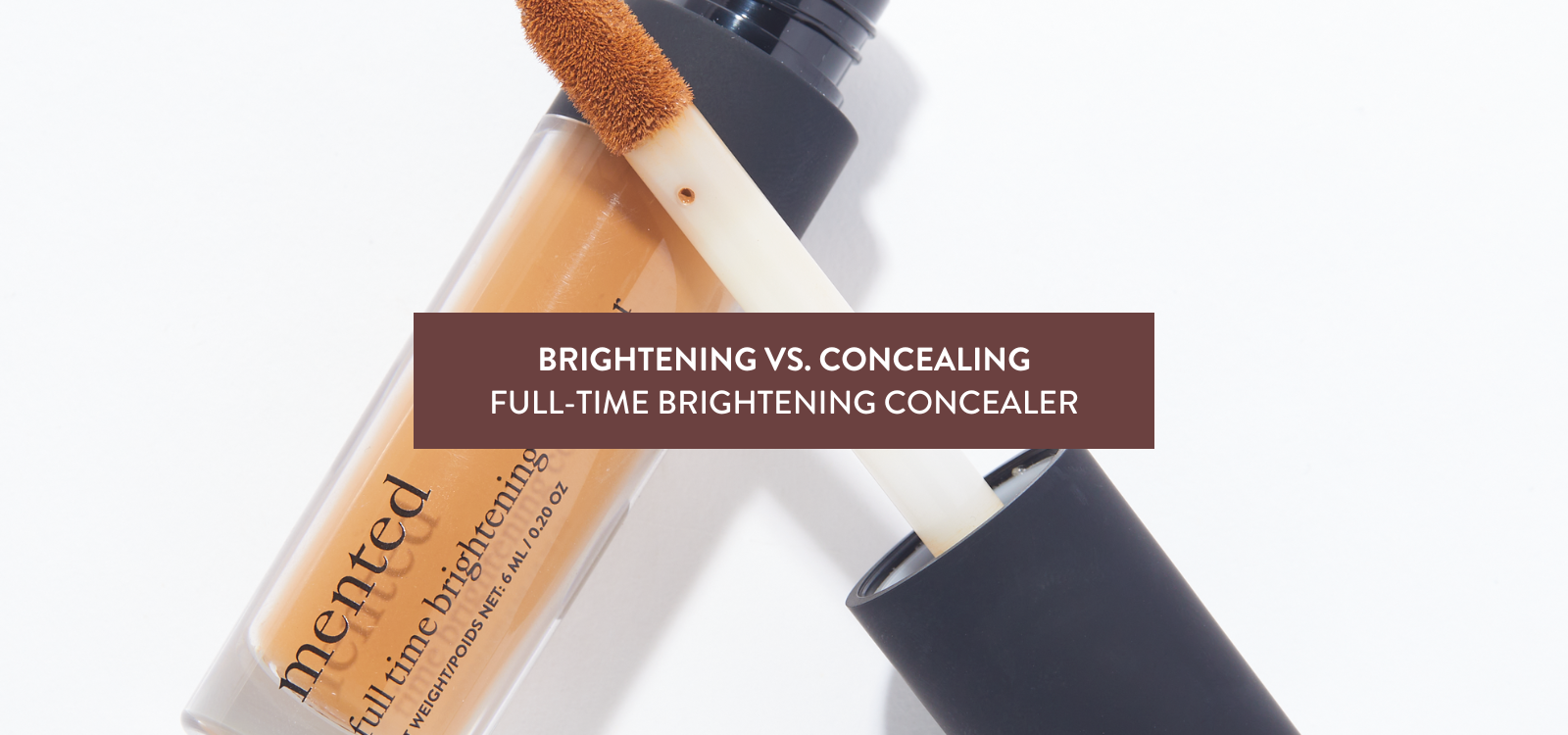 Brightening vs. Concealing