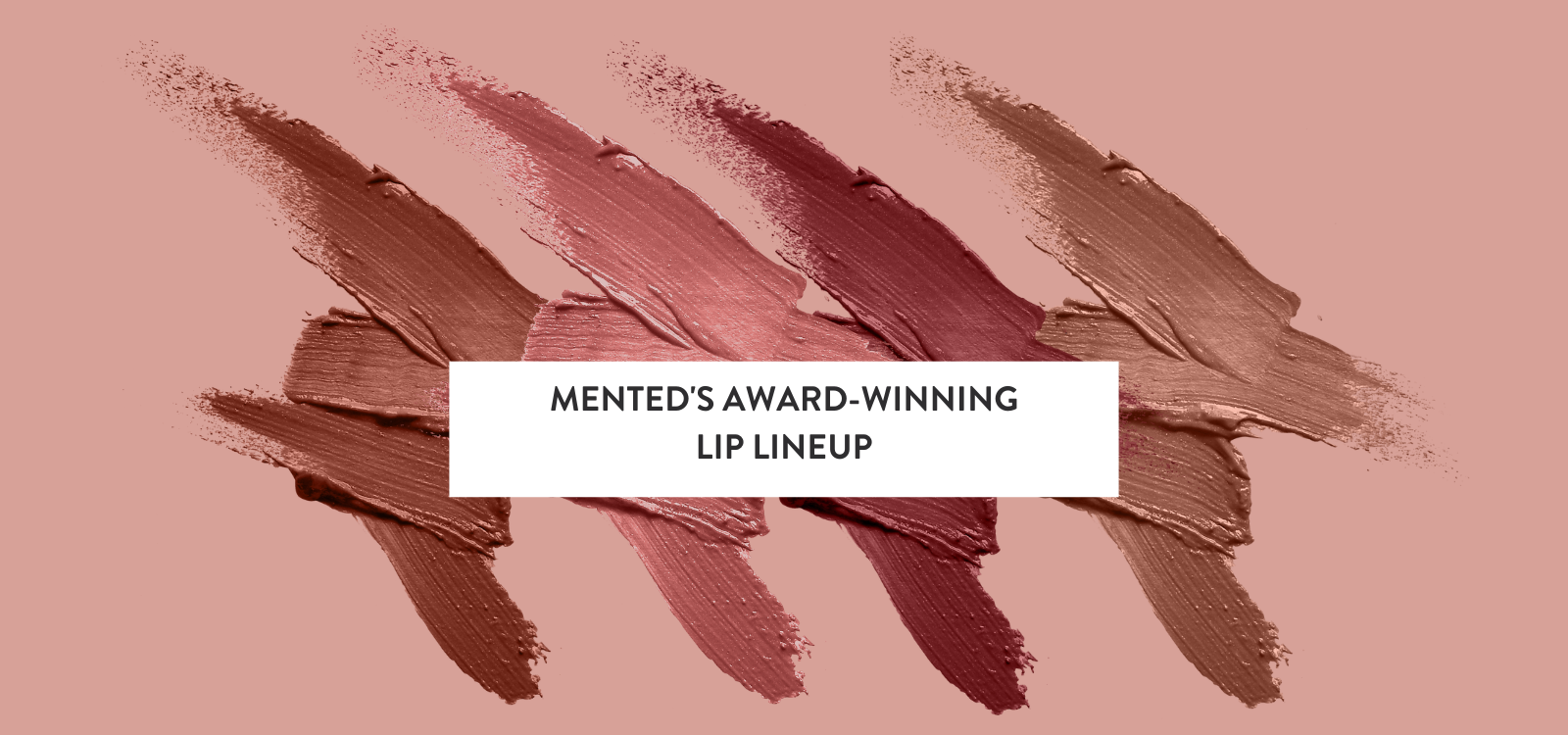 Mented's Award-Winning Lip Lineup