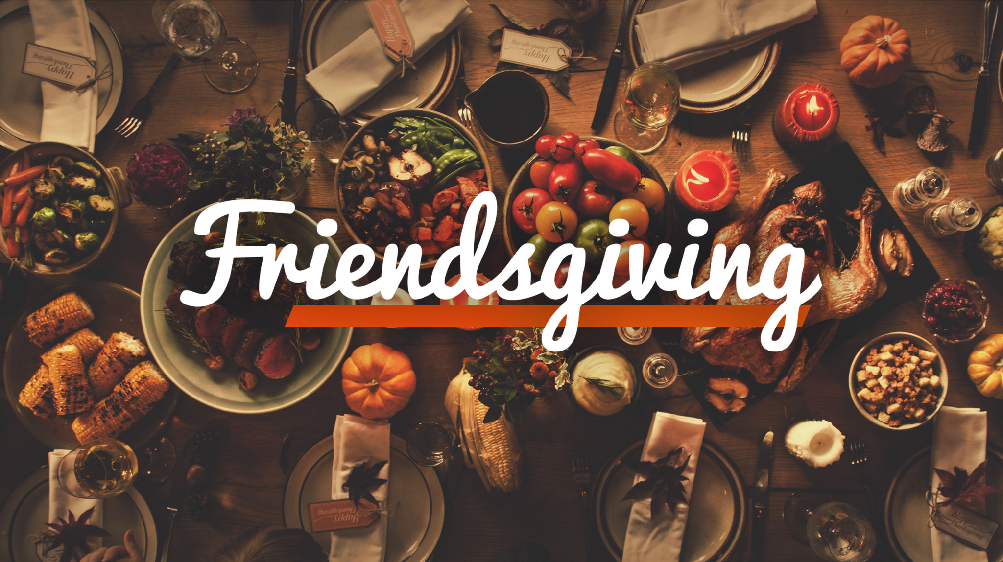Friendsgiving: Three Ways to Celebrate Friendsgiving