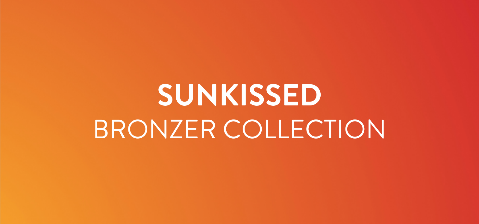 Introducing Our Sunkissed Bronzer Collection