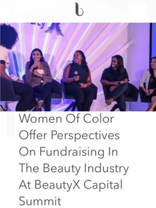 Women Of Color Offer Perspectives On Fundraising In The Beauty Industry At BeautyX Capital Summit